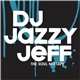 DJ Jazzy Jeff - The Soul Mixtape